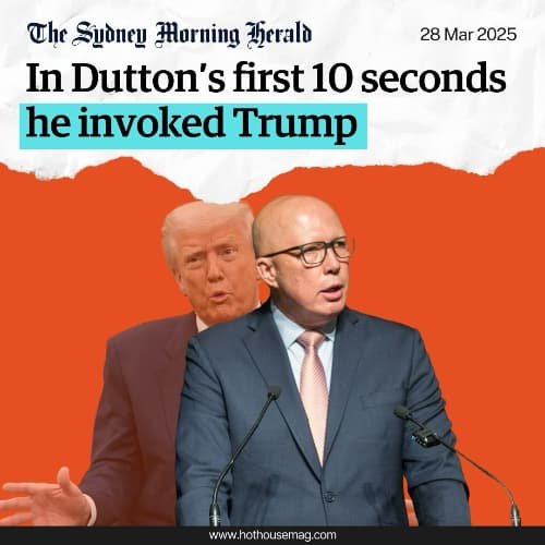 An election ad "In Dutton's first 10 seconds he invoked Trump"